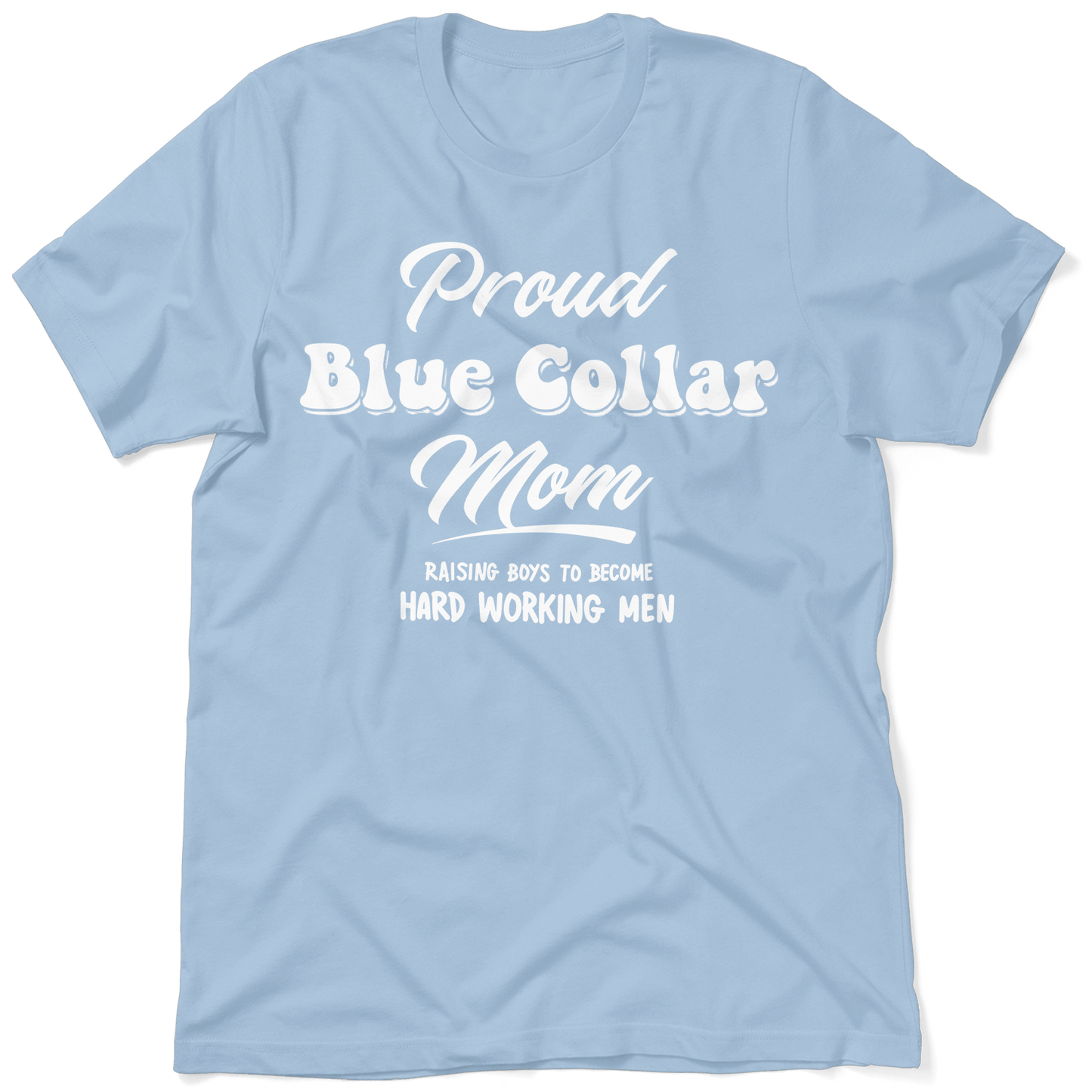 Proud Blue Collar Mom - T-Shirt