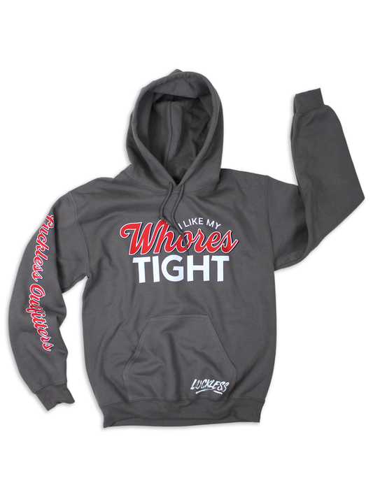 I like my Wh*res Tight Hoodie