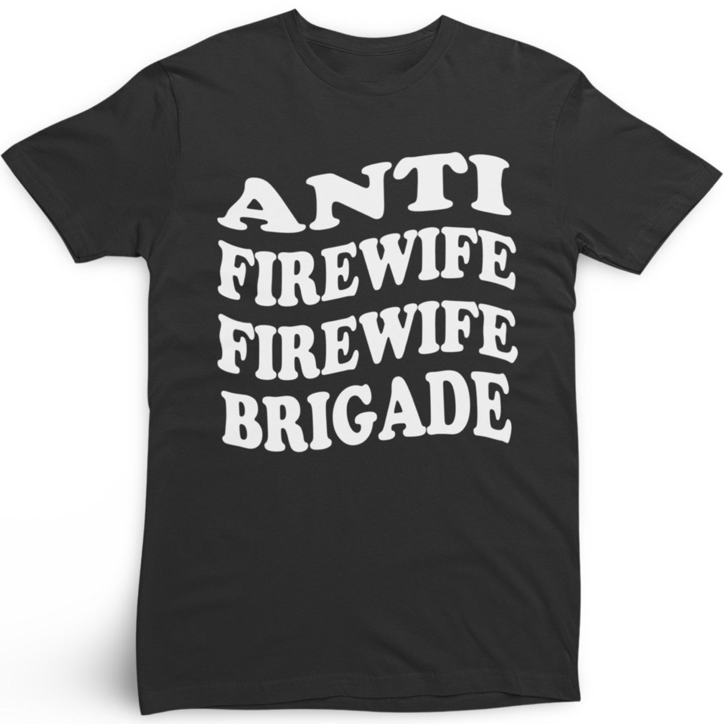 Anti Firewife Tee