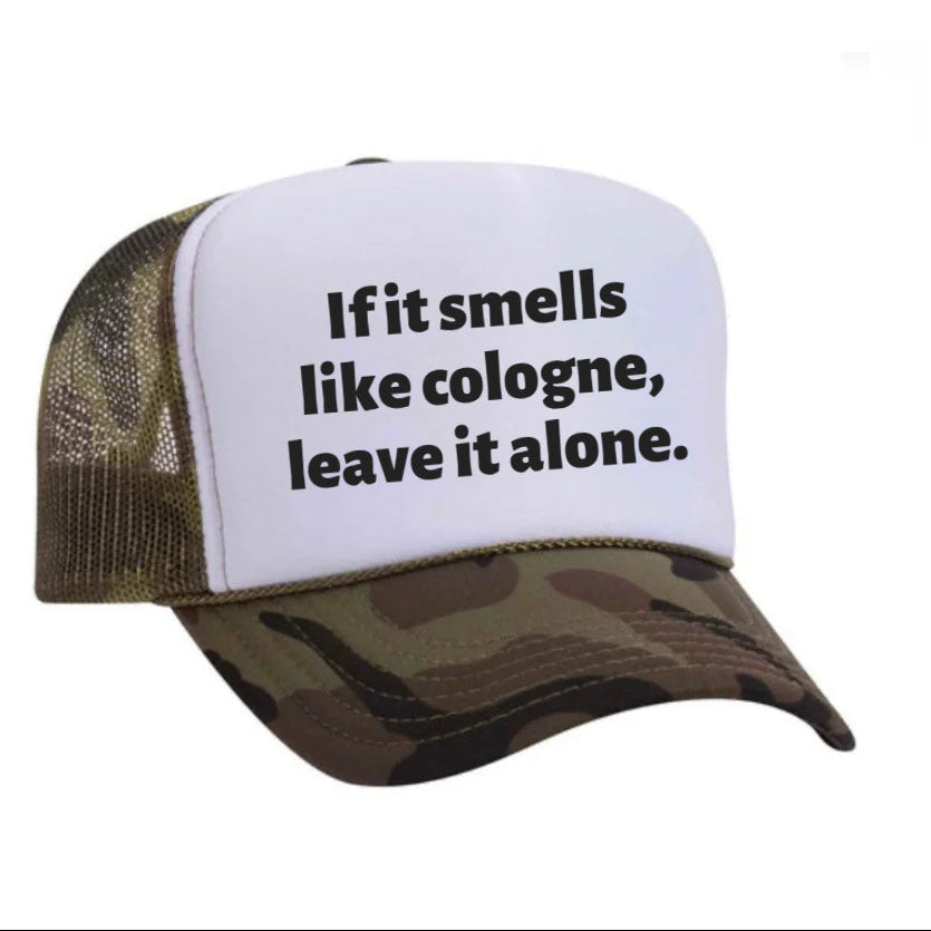 If It Smells Like Cologne Trucker Hat