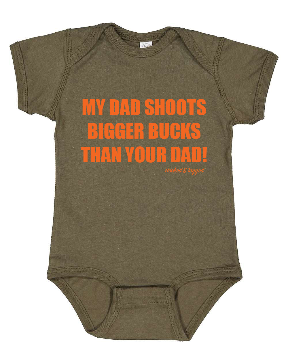 “My Dad Shoots Bigger Bucks Than Your Dad" Onesie