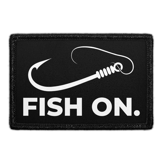 Fish On. - Removable Patch