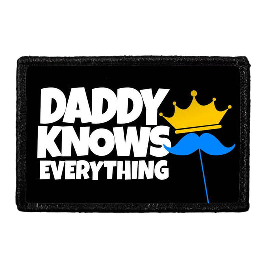 Daddy Knows Everything - Removable Patch