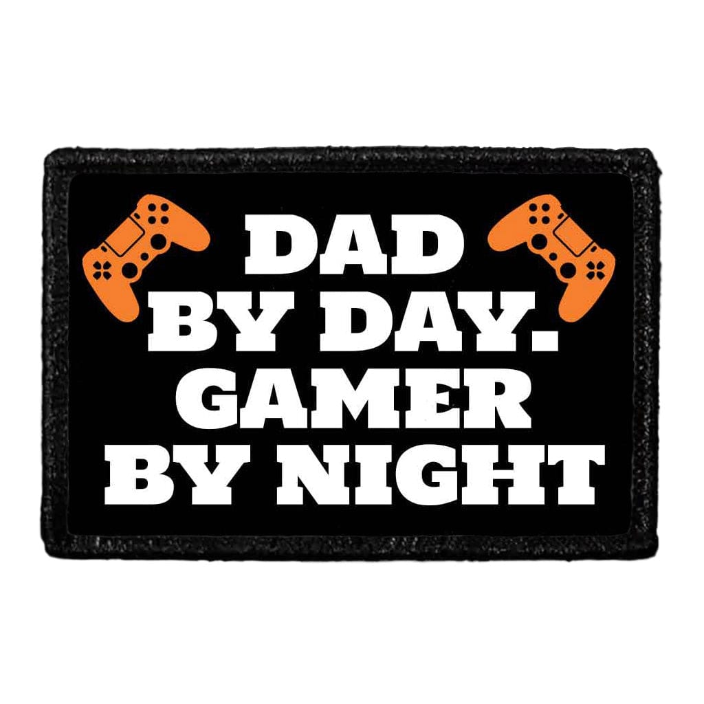 Dad By Day. Gamer By Night - Removable Patch