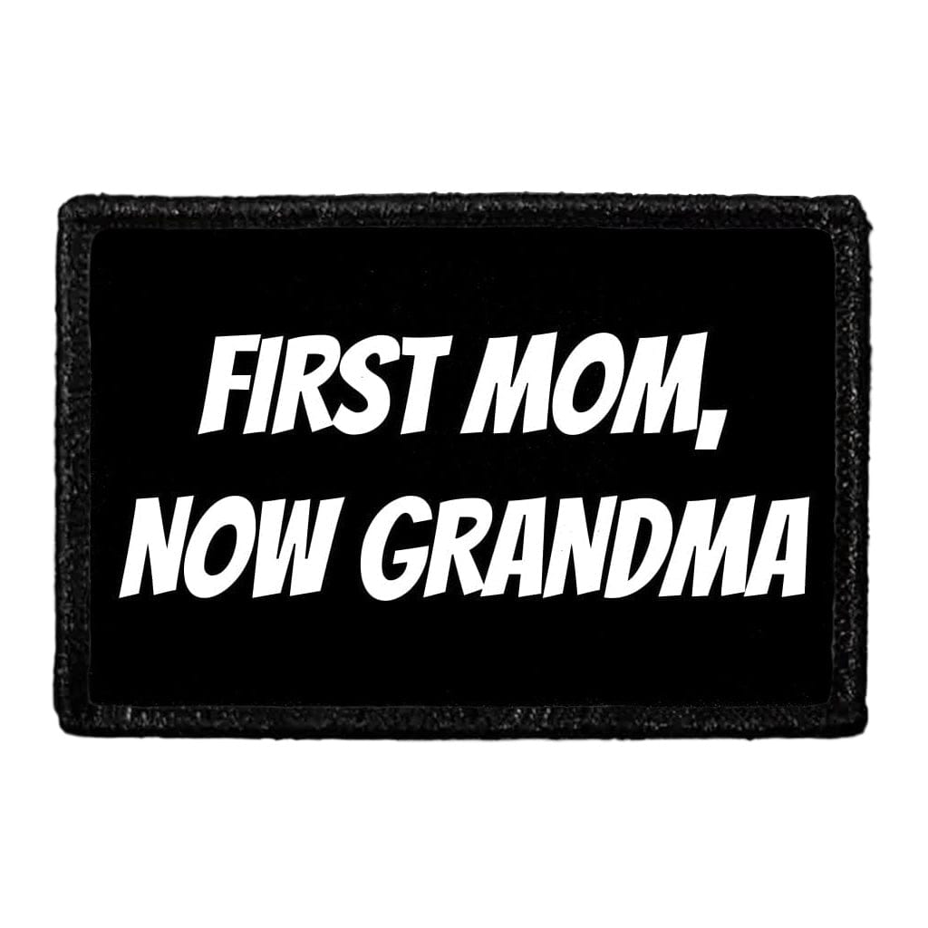 First Mom, Now Grandma - Removable Patch