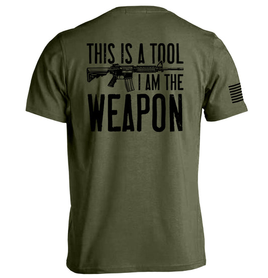 This is a Tool I am the Weapon
