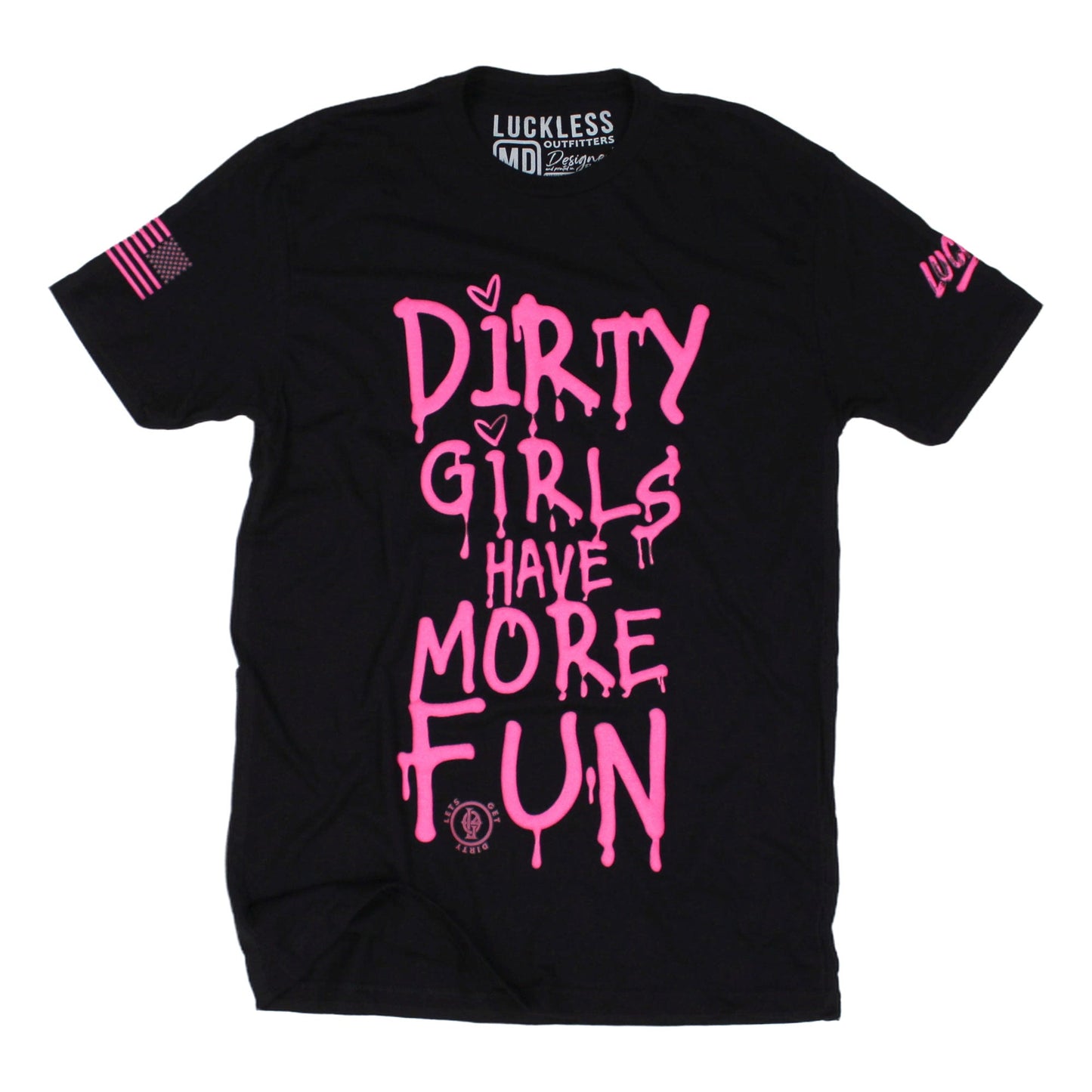 Dirty Girls Have More Fun | Tee Pink