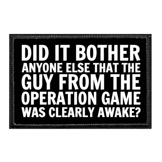 Did It Bother Anyone Else That The Guy From The Operation Game Was Clearly Awake? - Removable Patch