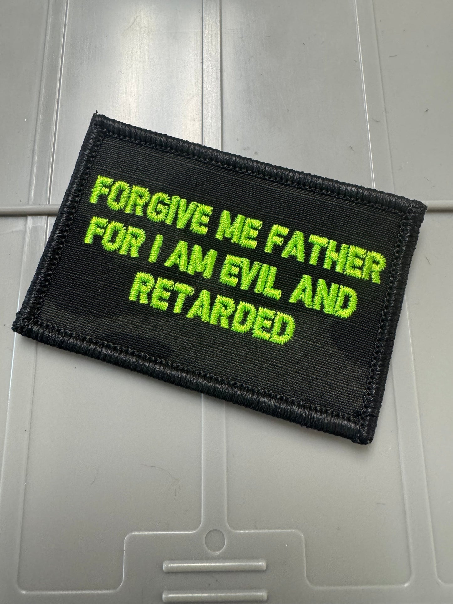 As Seen on Socials - Forgive Me Father For I Am Evil And Retarded - 2x3 Patch - Black w/Neon Green