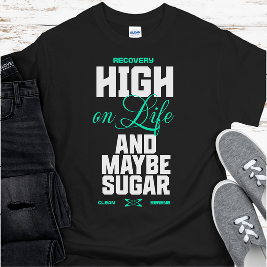 Recovery T-Shirt | Inspiring Sobriety |  High On Life