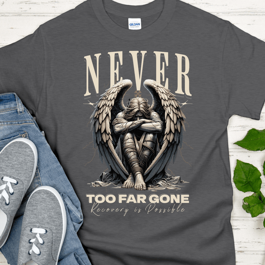Recovery T-Shirt | Inspiring Sobriety |  Never Too Far Gone