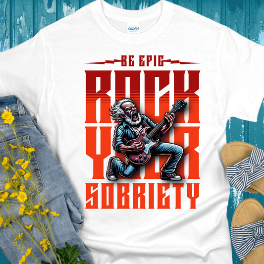 Recovery T-Shirt | Inspiring Sobriety |  Rock Your Sobriety