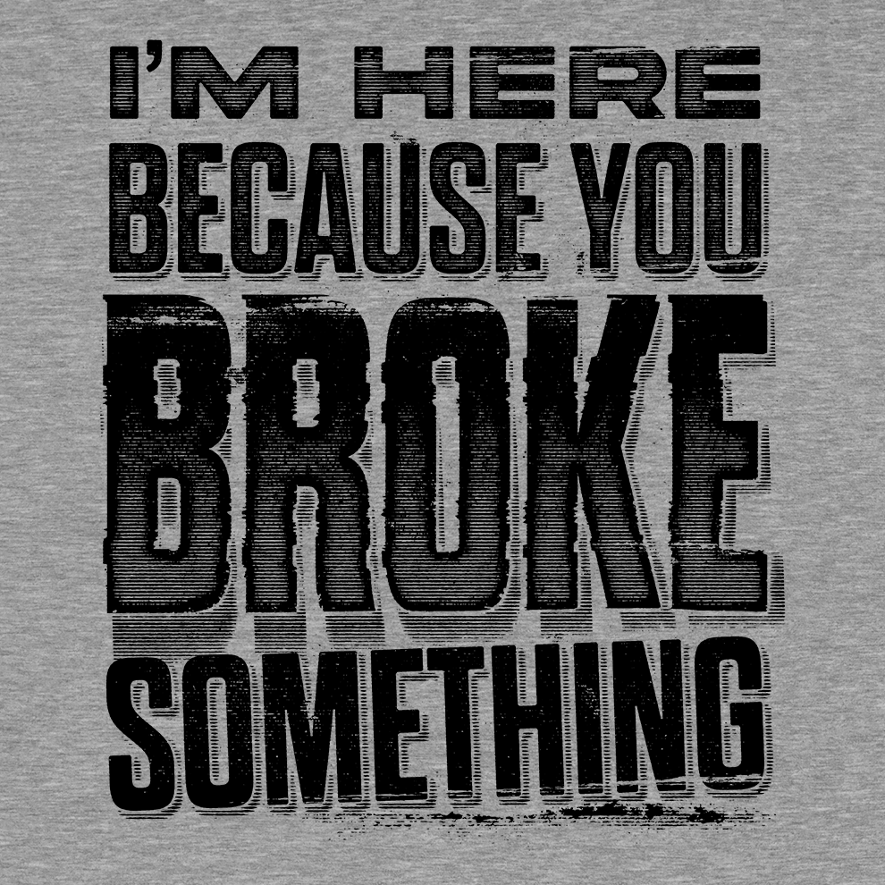 Broke Something - Safety Yellow T-Shirt