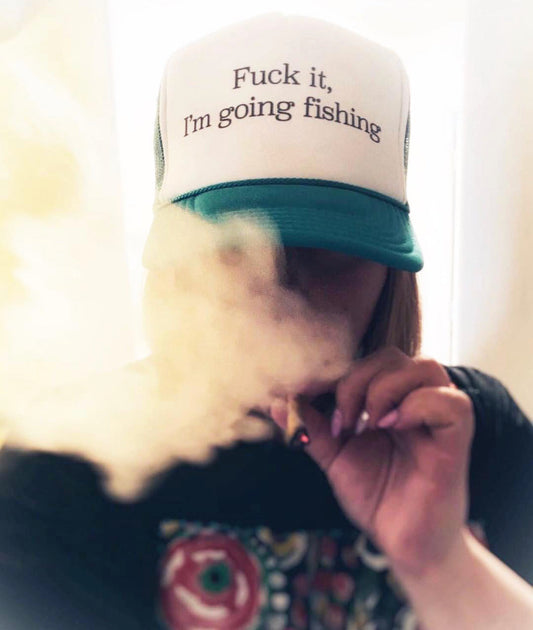 Fuck It, Going Fishing Trucker Hat