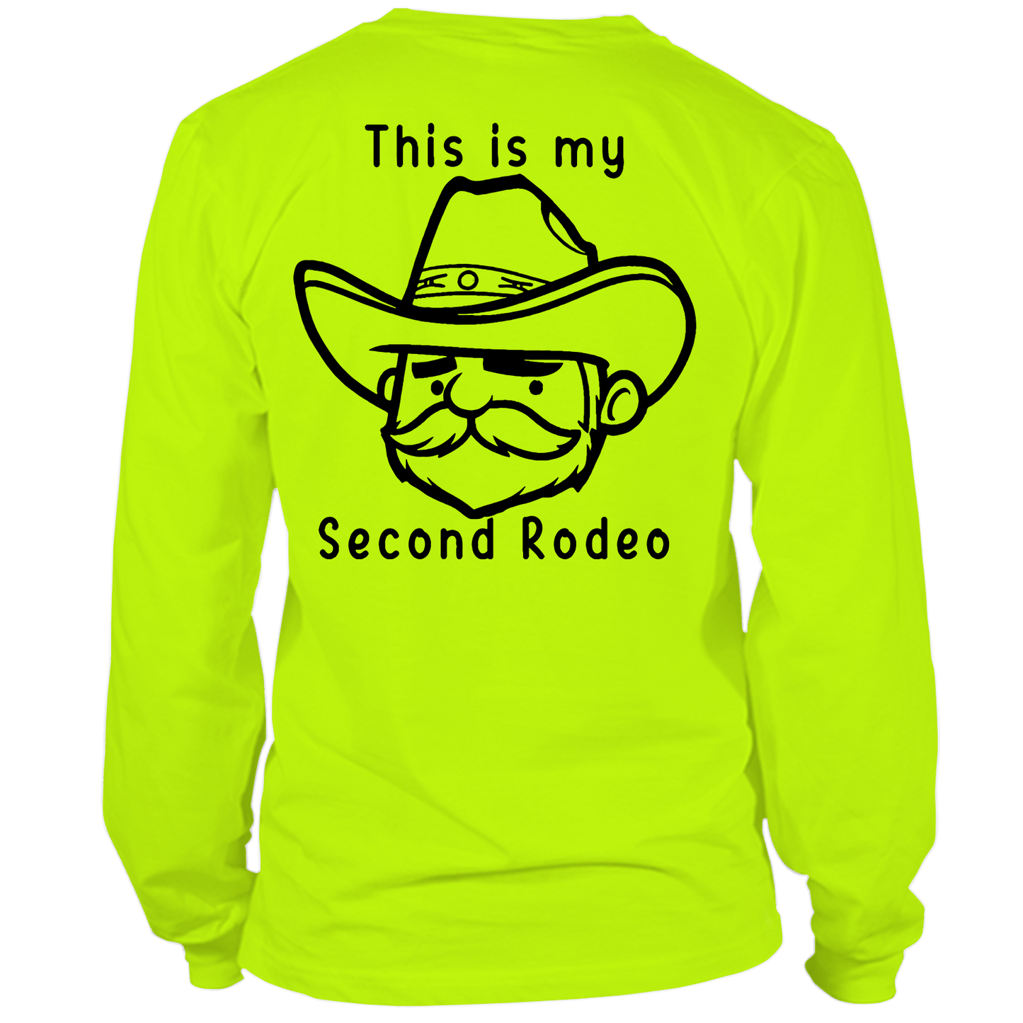 My Second Rodeo - Long Sleeve Safety Hi-Vis Shirt