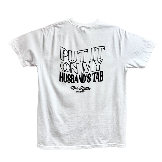 Tee Put it On My Husbands Tab