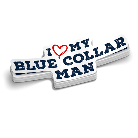 I Love My Blue Collar Man Sticker