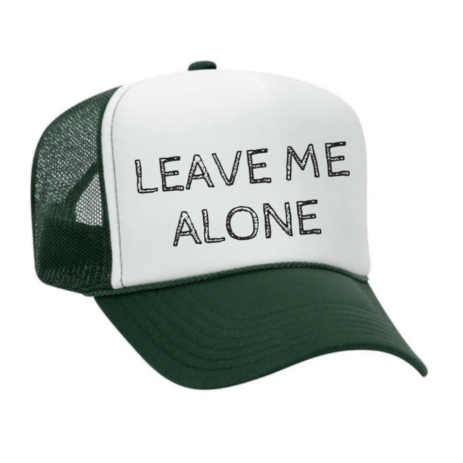 Leave Me Alone Trucker Hat