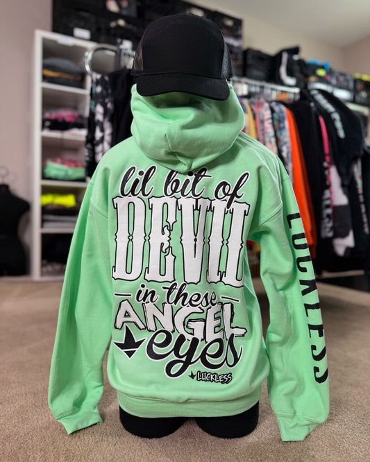Lil Bit Of Devil in these Angel Eyes Hoodie