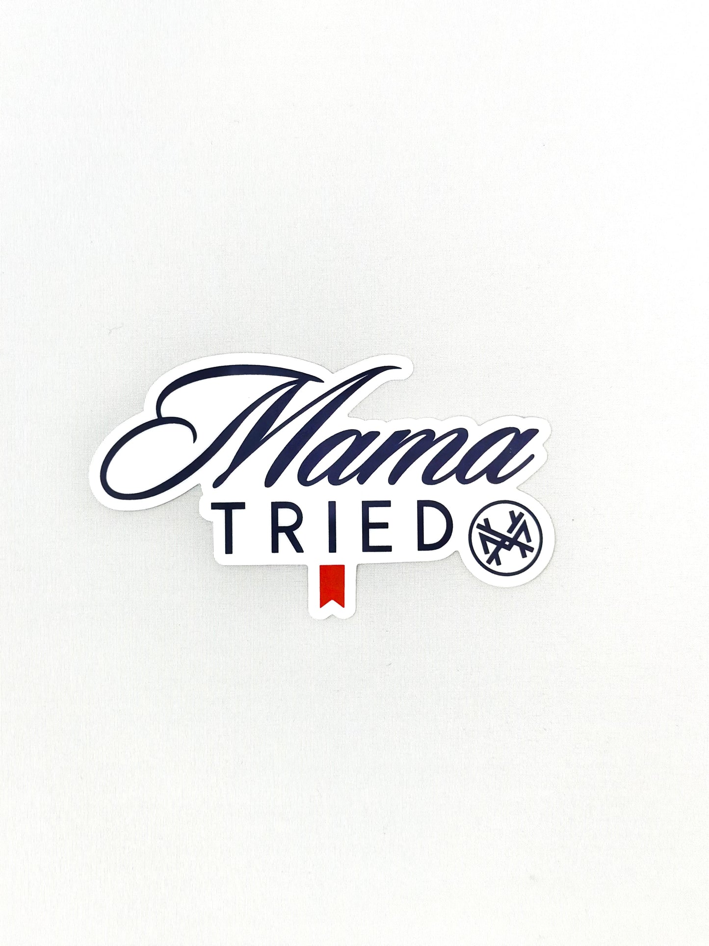 Mama Tried Sticker