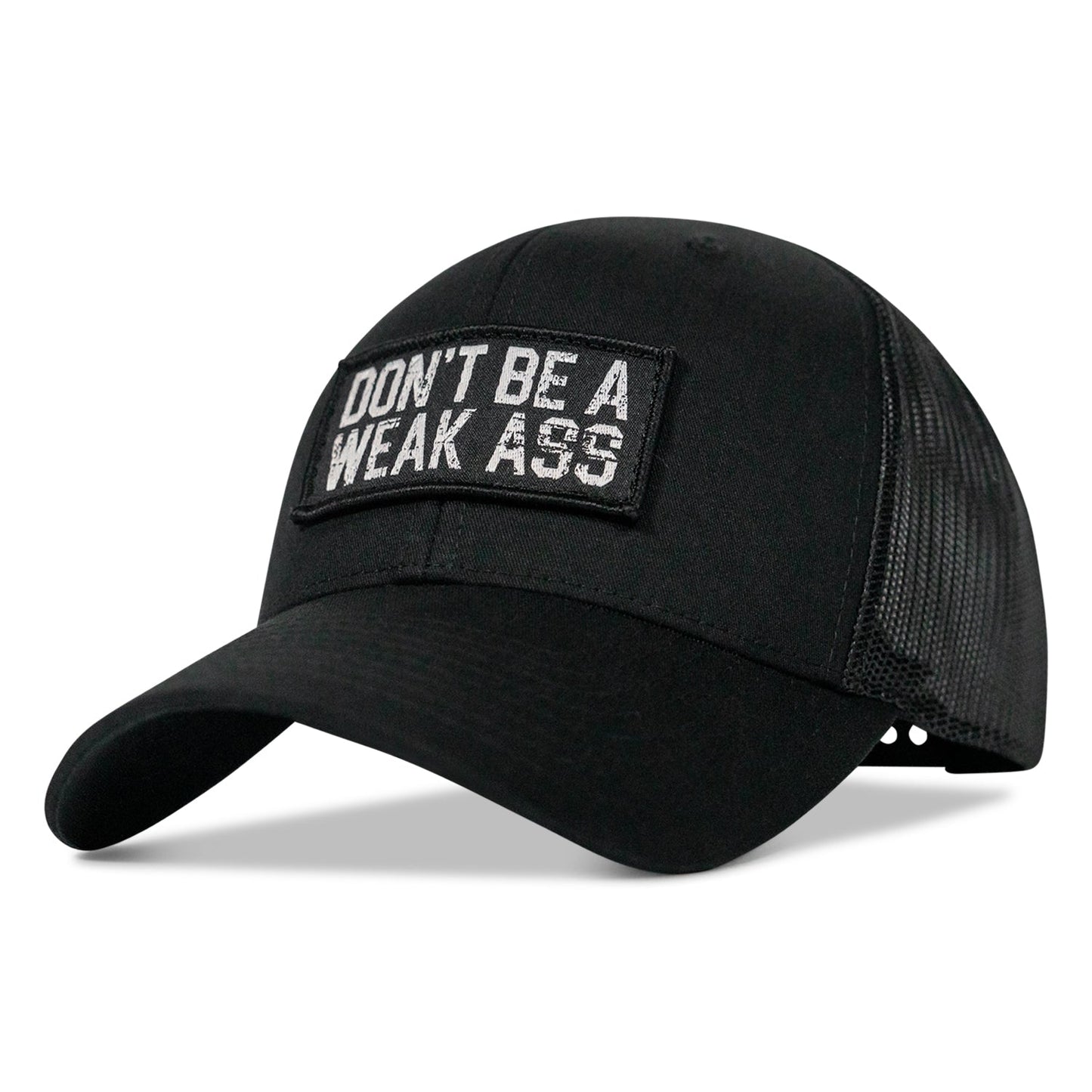 Don't Be A Weak Ass Patch SnapBack