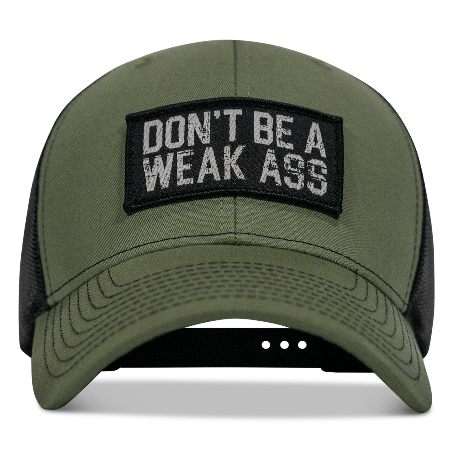 Don't Be A Weak Ass Patch SnapBack