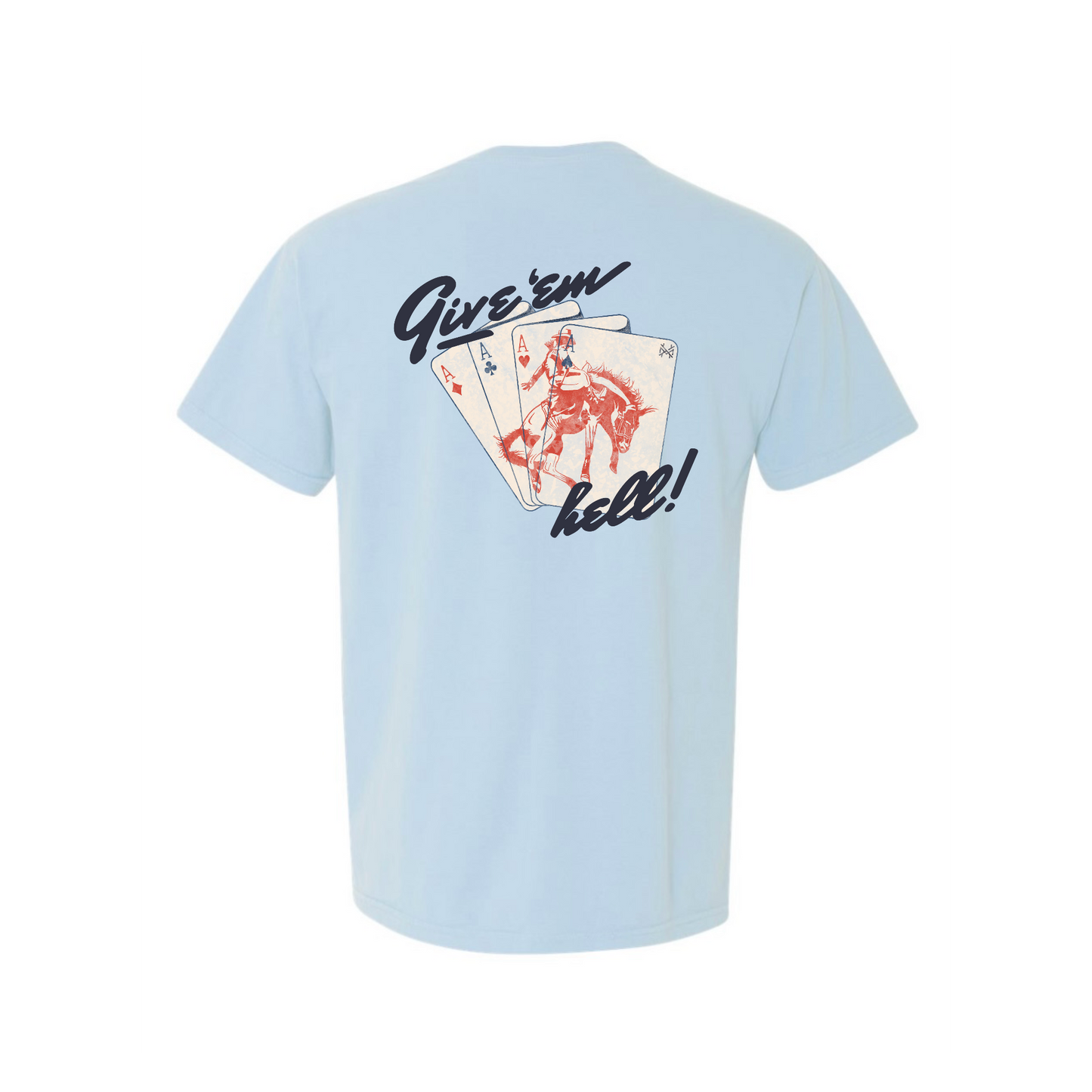 Give Em' Hell T-Shirt