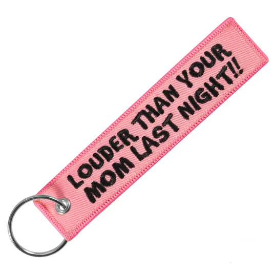 Louder Than Your Mom Last Night - Motorcycle Keychain