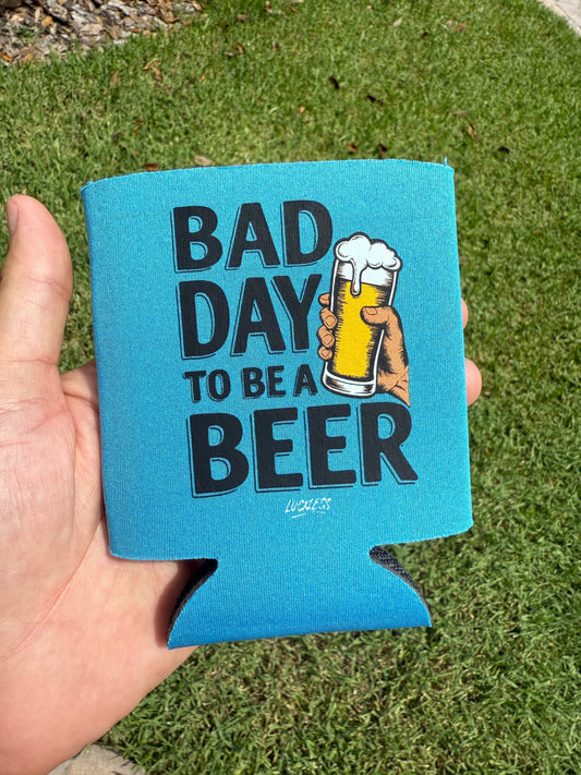 Bad Day to be a Beer Koozie