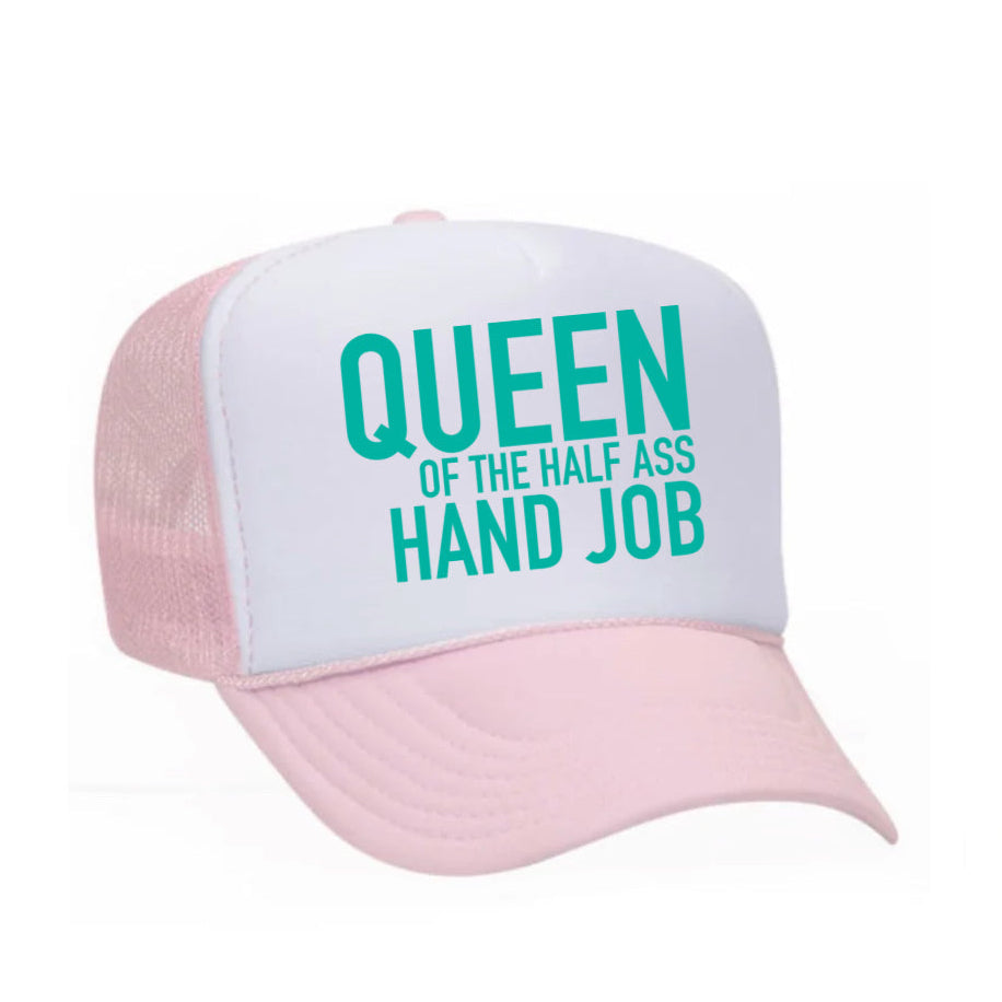 Queen of the Half Ass Hand Job Trucker Hat