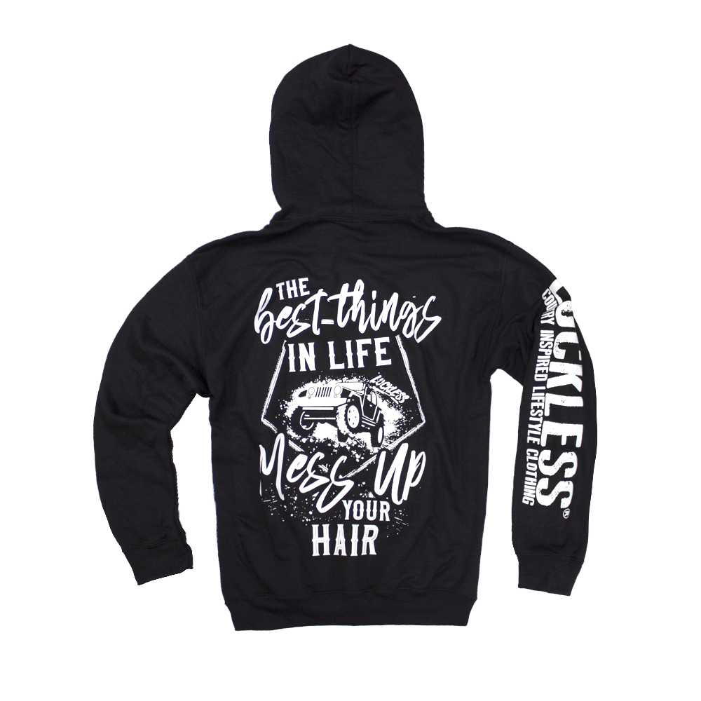 Best Things In Life Mess Up Your Hair Hoodie