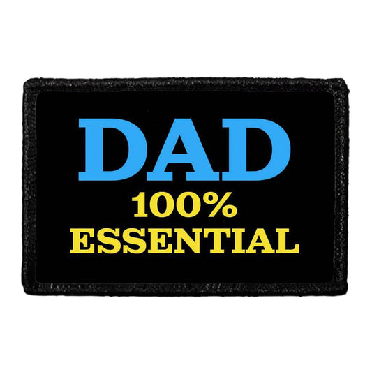 Dad - 100% Essential - Removable Patch