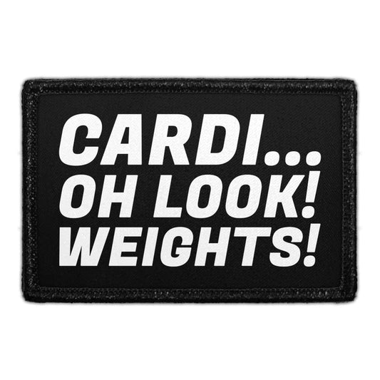 Cardi... Oh Look! Weights! - Removable Patch