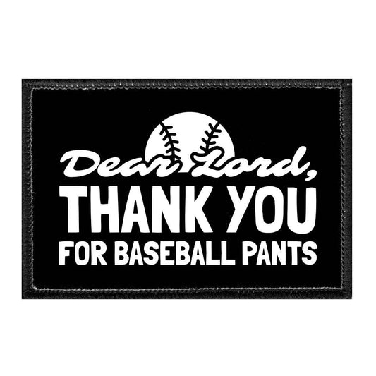Dear Lord - Thank You For Baseball Pants - Removable Patch