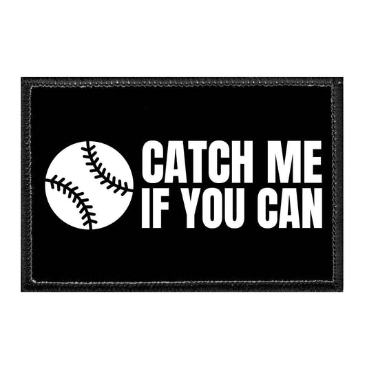Catch Me If You Can - Baseball - Removable Patch