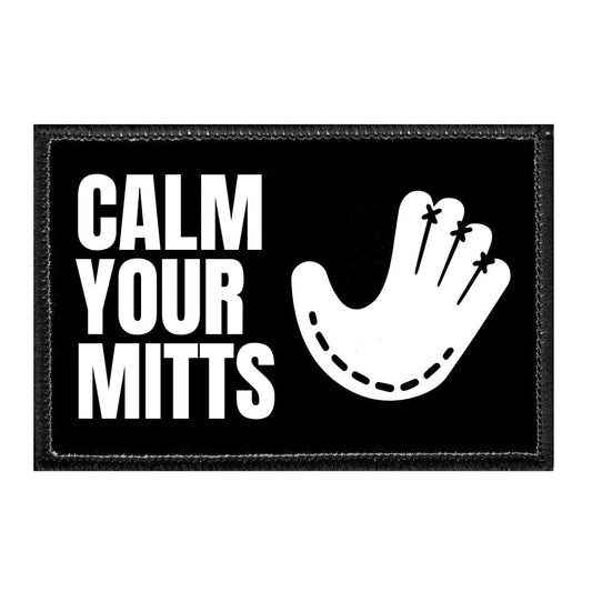 Calm Your Mitts - Removable Patch
