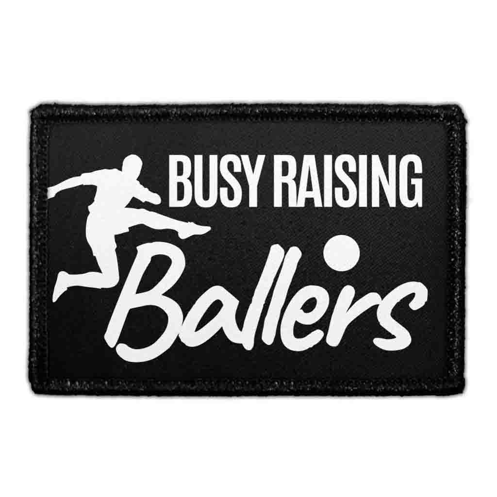 Busy Raising Ballers - Removable Patch