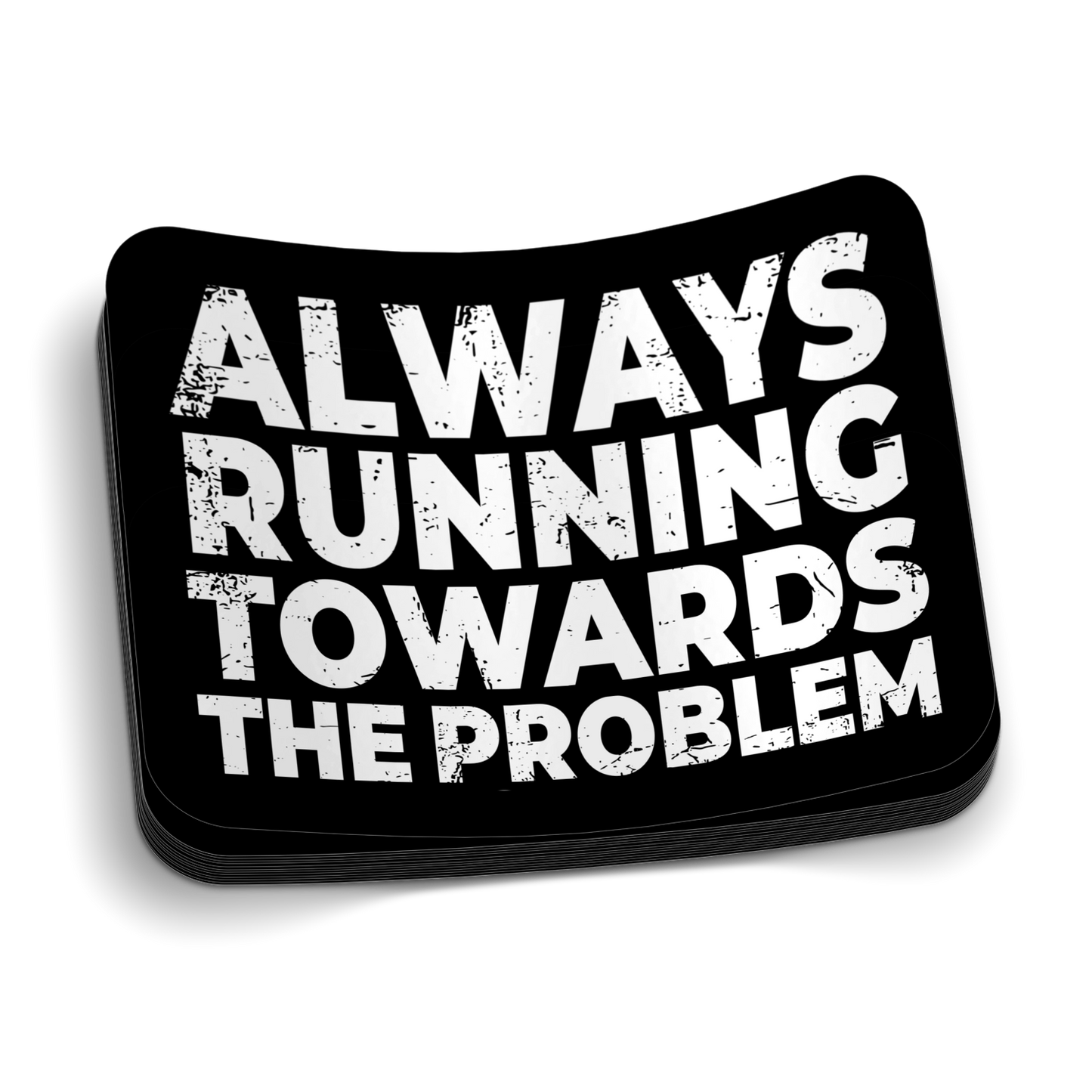 Running Towards The Problem Sticker