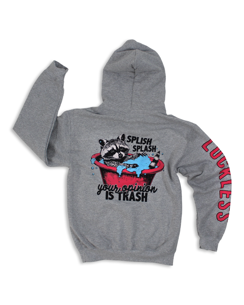 YOUR OPINION IS TRASH HOODIE