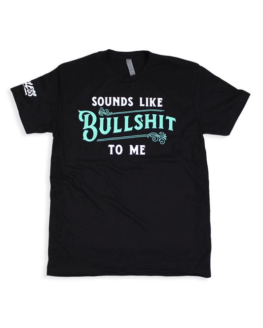 Sounds Like BS to Me | Tee