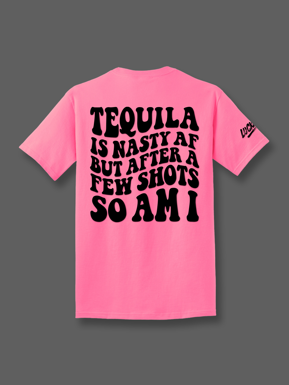 Tequila is Nasty | Tee