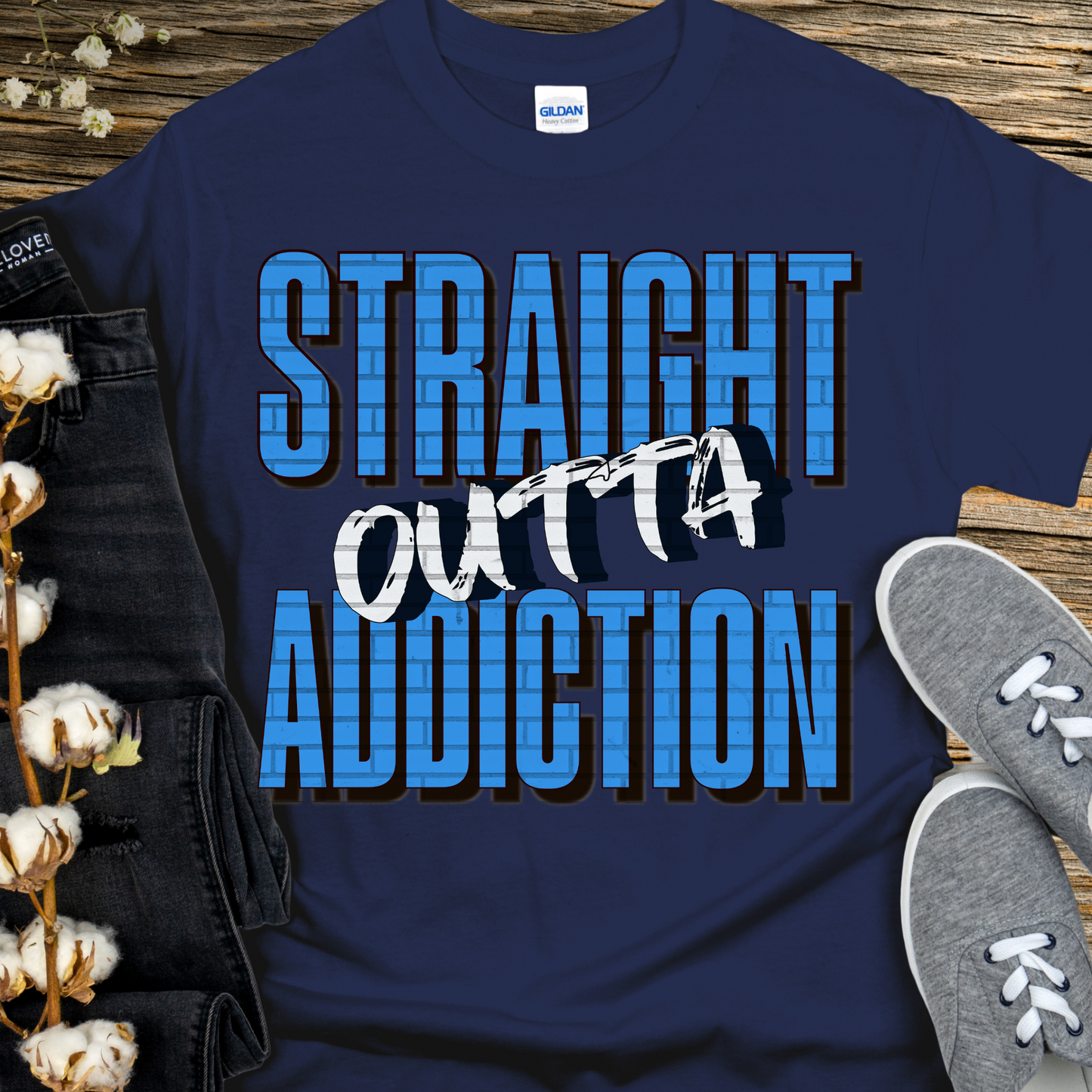 Recovery T-Shirt | Inspiring Sobriety |  Straight Outta Addiction