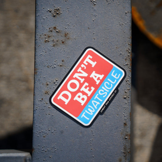 Don't Be A Twatsicle Decal