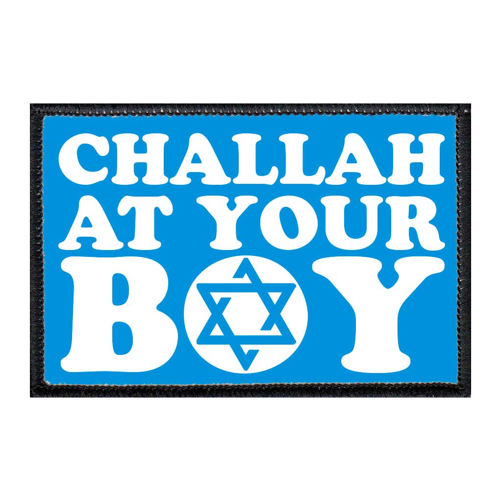 Challah At Your Boy - Removable Patch