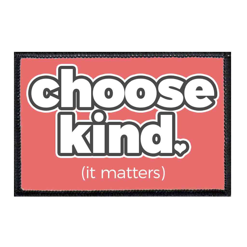 Choose Kind It Matters - Patch