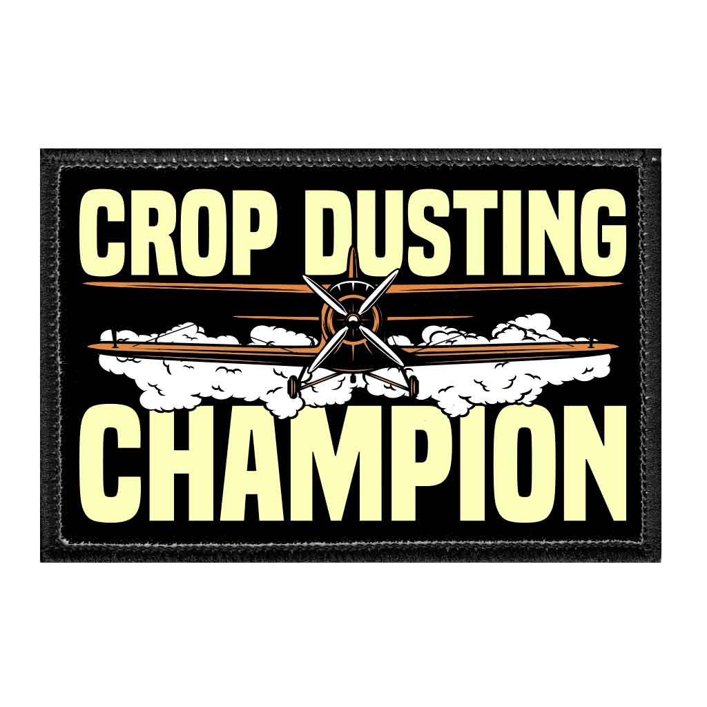 Crop Dusting Champion - Removable Patch