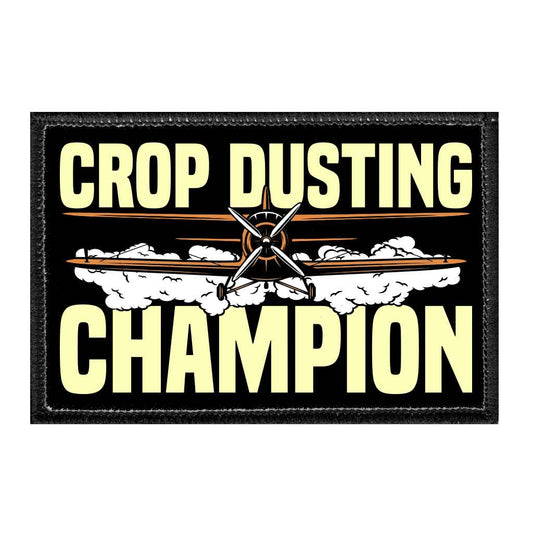 Crop Dusting Champion - Removable Patch