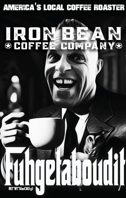 Fuggedaboutit - Espresso Blend
