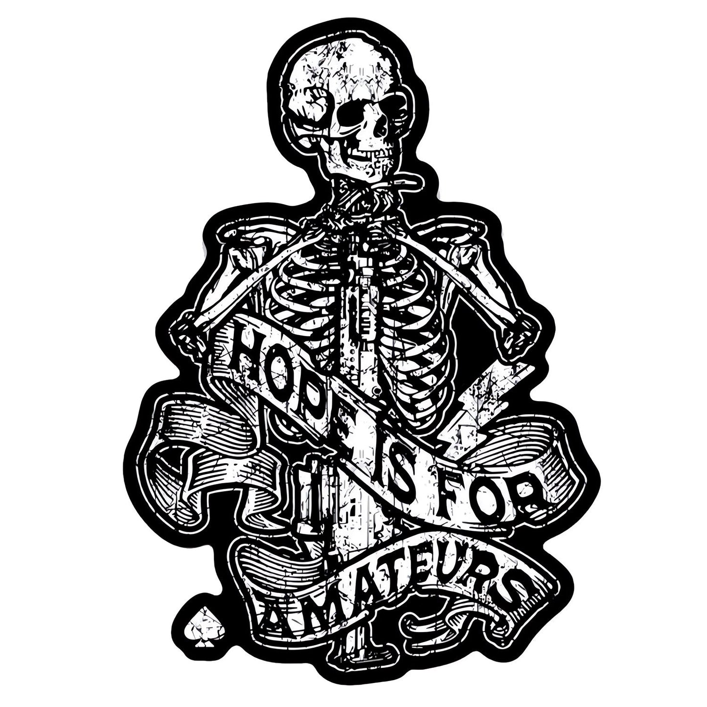 Hope Is For Amateurs Skeleton Decal