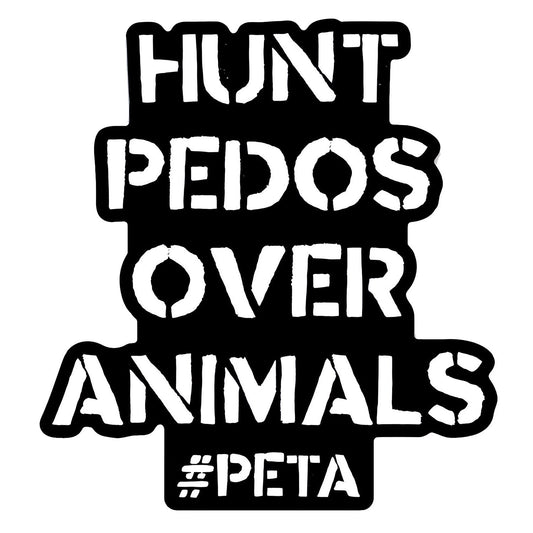 Hunt Pedos Over Animals Decal Sticker